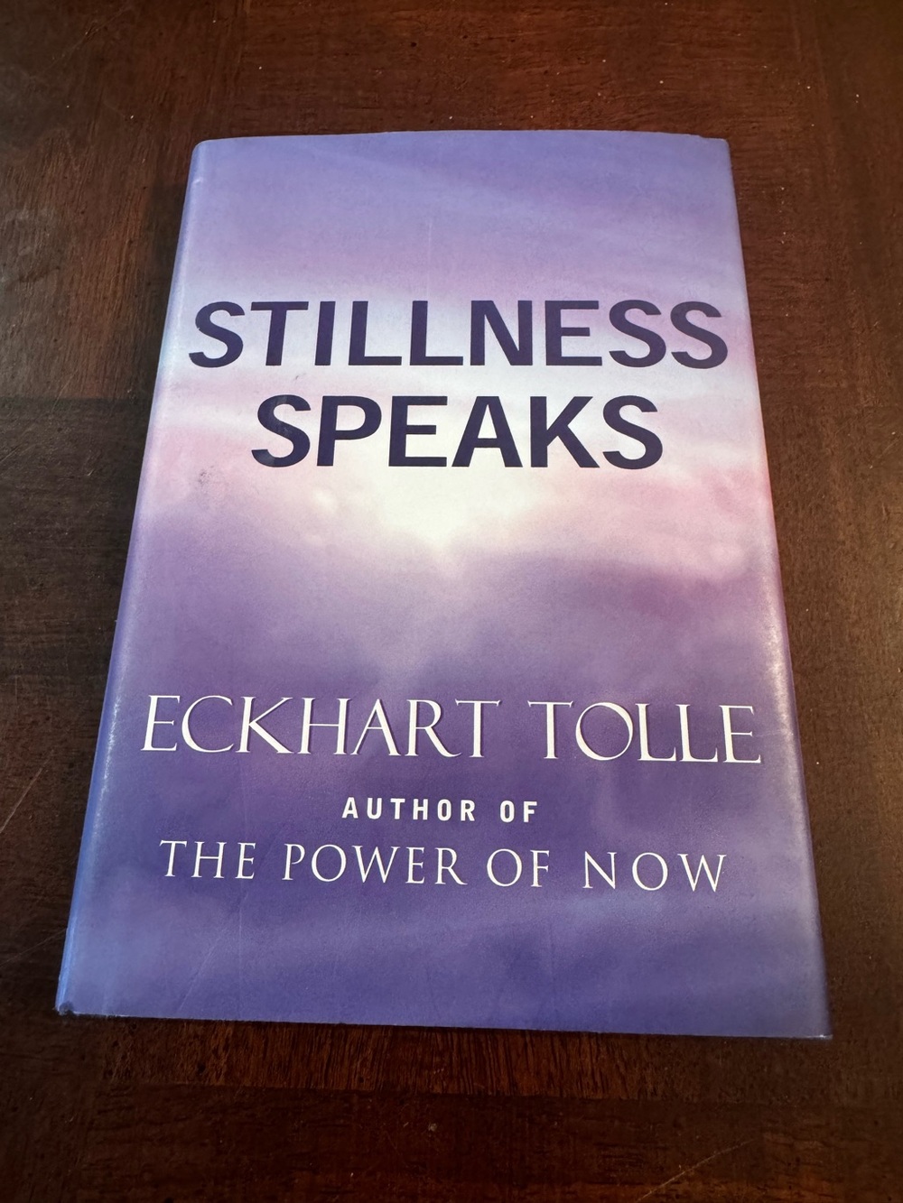 Stillness Speak Hardcover Book Eckhart Tolle Author of The Power of Now